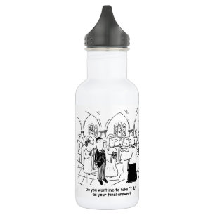 Wedding Vows - I Do As the Final Answer Stainless  532 Ml Water Bottle