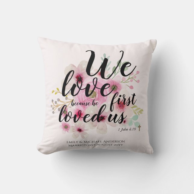 WEDDING - We Love Because He First Loved Us Cushion (Front)