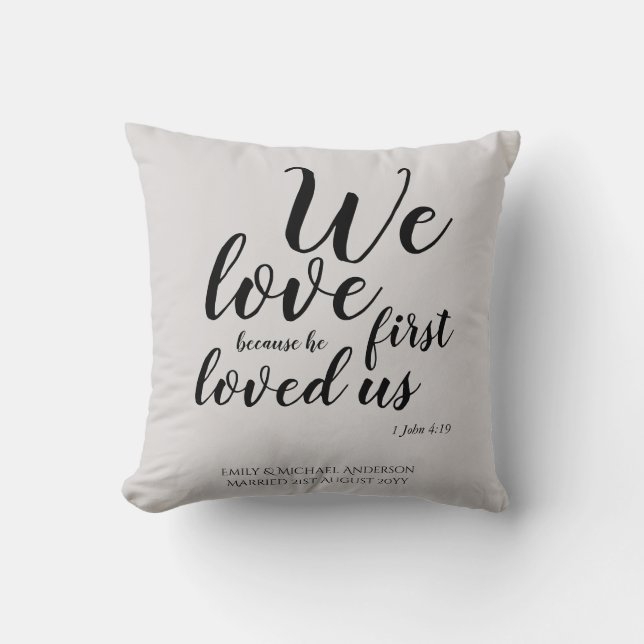 WEDDING - We Love Because He First Loved Us Cushion (Front)
