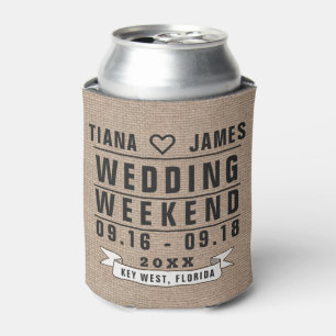 Wedding Weekend Typography   Burlap Style Can Cooler