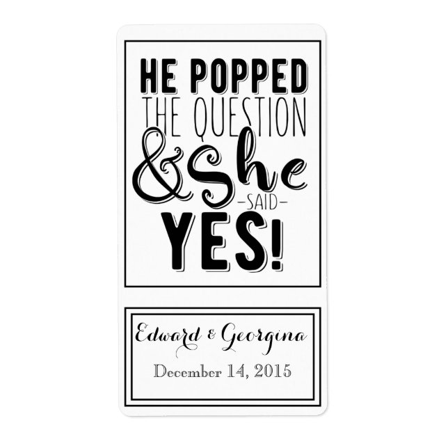 Wedding wine bottle label he popped the question (Front)