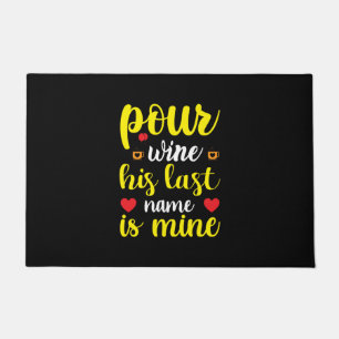 Wedding Wine His Last Name Is Mine Doormat
