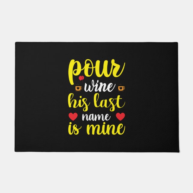 Wedding Wine His Last Name Is Mine Doormat (Front)
