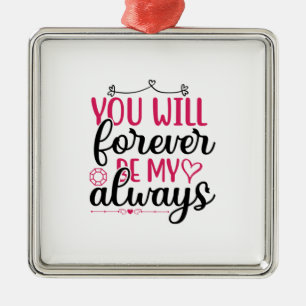 Wedding You Will Forever Be My Always Metal Tree Decoration