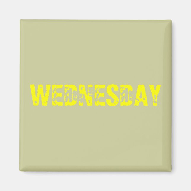 WEDNESDAY MAGNET (Front)