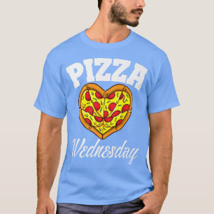 Wednesday Pizza Night Funny Pizza Lover Fast Food T-Shirt