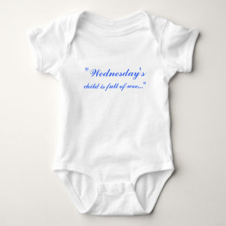 "Wednesday's, child is full of woe..." Baby Bodysuit