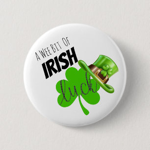 Wee Bit Of Irish Luck 6 Cm Round Badge