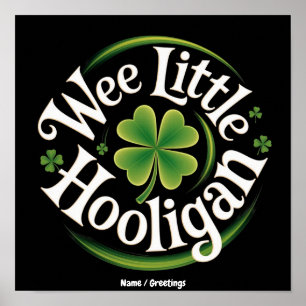 Wee Little Hooligan St. Patrick's Day Funny Irish Poster