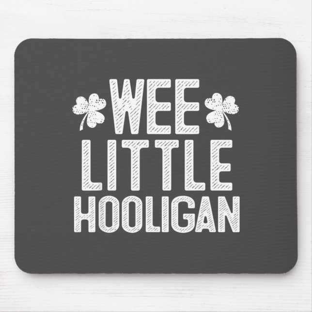 Wee Little Hooligan St Patrick's Day Gift  Mouse Mat (Front)