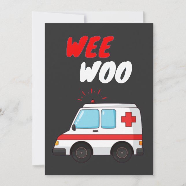 Wee Woo Ambulance AMR Funny EMS EMT Paramedic Gift Invitation (Front)