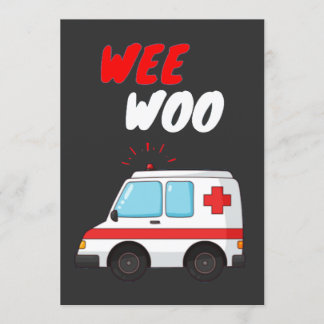 Wee Woo Ambulance AMR Funny EMS EMT Paramedic Gift Invitation