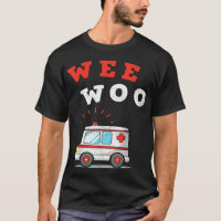 Wee Woo Ambulance AMR Funny EMS EMT Paramedic Gift