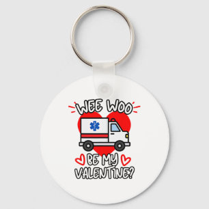Wee Woo Be My Valentine Emt Paramedic Ems Ambulanc Key Ring