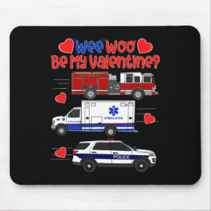 Wee Woo Be My Valentine Firetruck Ambulance Police Mouse Mat