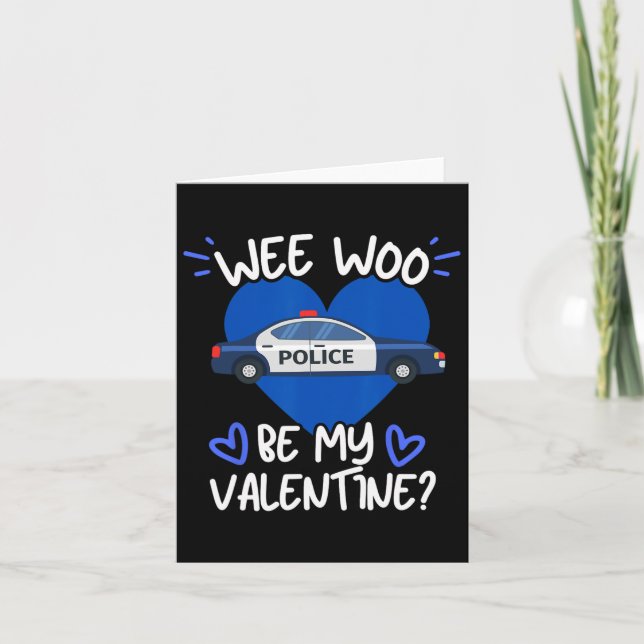 Wee Woo Be My Valentine Police Car Officer Law Enf Card (Front)