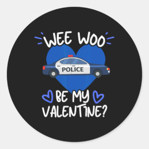 Wee Woo Be My Valentine Police Car Officer Law Enf Classic Round Sticker