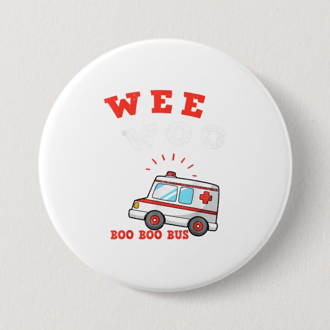 Wee Woo Boo Boo Bus Ambulance Funny EMS EMT 7.5 Cm Round Badge (Front)