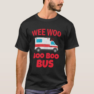 Wee Woo Boo Boo Bus First Responder Ambulance T-Shirt