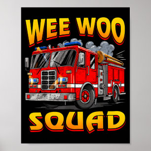 Wee Woo Squad Firefighter Truck Lover Fireman Crew Poster