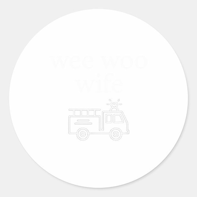 Wee Woo Wife Firefighter Suse Cute Minimalist Aest Classic Round Sticker (Front)