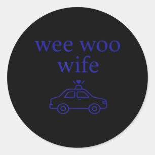 Wee Woo Wife Police Spouse Cute Minimalist Classic Round Sticker