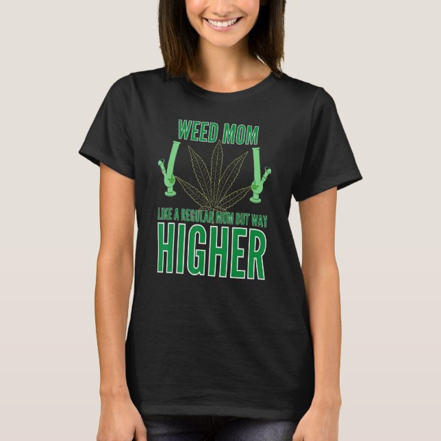 Weed Mum Like A Regular Mum Pot Leaf Shirts For Wo (Front)