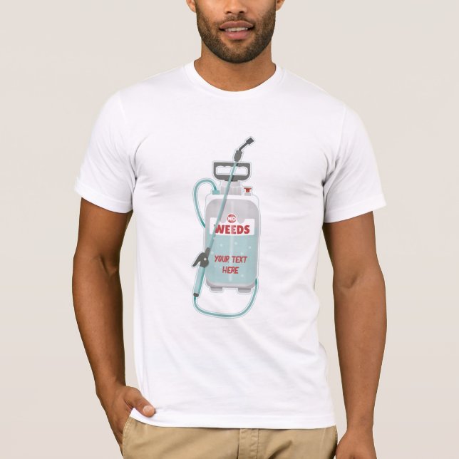 Weed spray garden maintenance T-Shirt (Front)