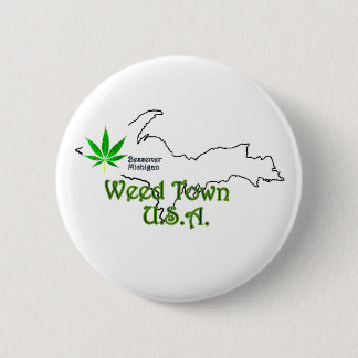 Weed Town U.S.A. Button, Bessemer Michigan 6 Cm Round Badge