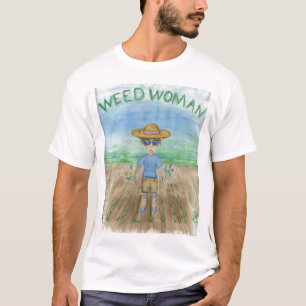 Weed Woman T-Shirt