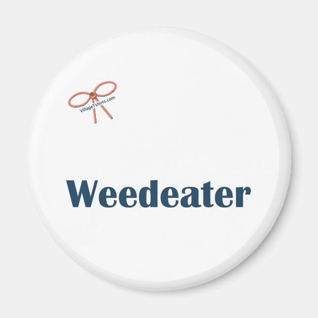Weedeater Reminders Magnet (Front)