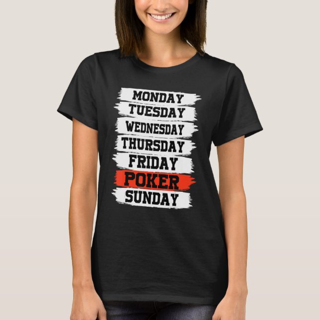 Weekdays Work Monday Wednesday Friday Saturday Pok T-Shirt (Front)