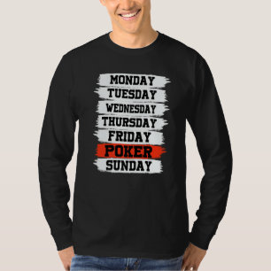 Weekdays Work Monday Wednesday Friday Saturday Pok T-Shirt