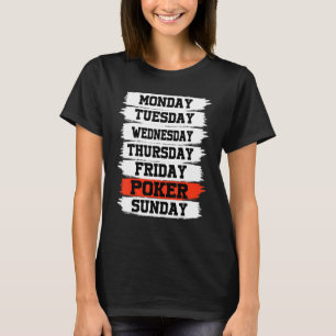 Weekdays Work Monday Wednesday Friday Saturday Pok T-Shirt