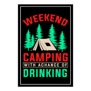 Weekend Camping with A Chance of Drinking-43675 Poster