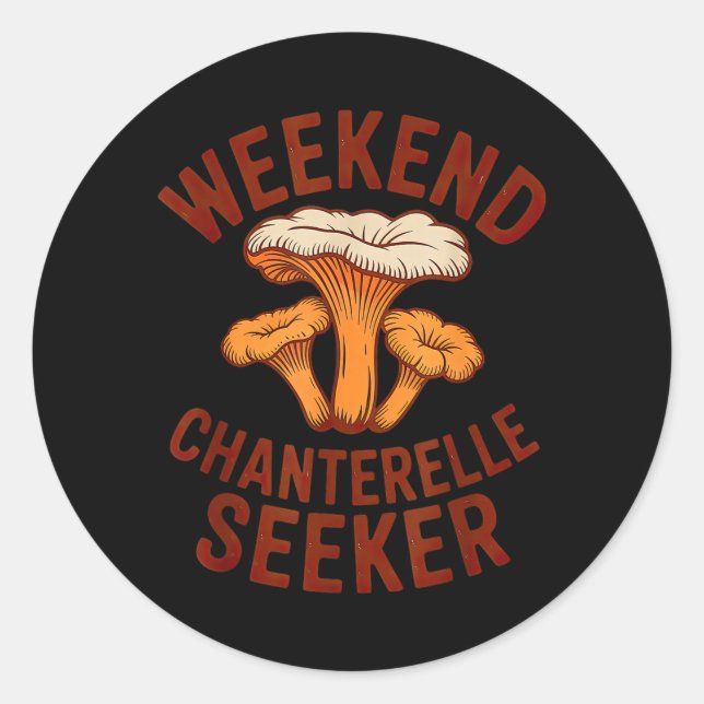 Weekend Chanterelle Seeker Wild Foraging Classic Round Sticker (Front)