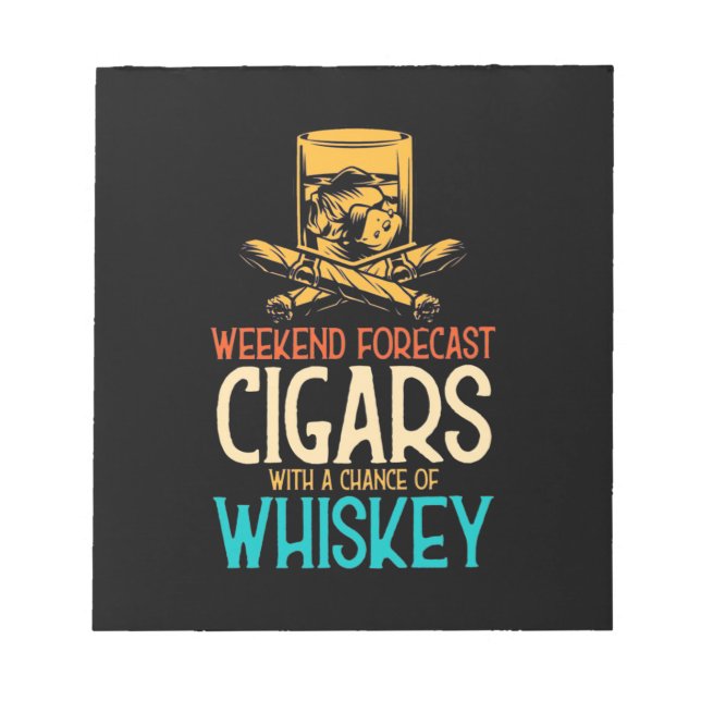 Weekend Cigars With A Chance Of Whiskey Notepad (Front)