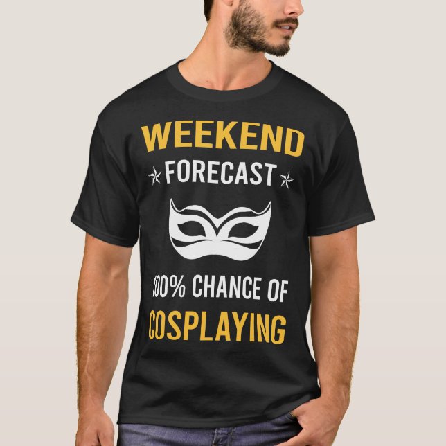 Weekend Cosplaying Cosplay Cosplayer T-Shirt (Front)