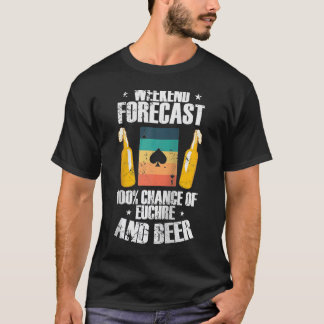 Weekend Forcast 100 Chance of Euchre and Beer Ragl T-Shirt