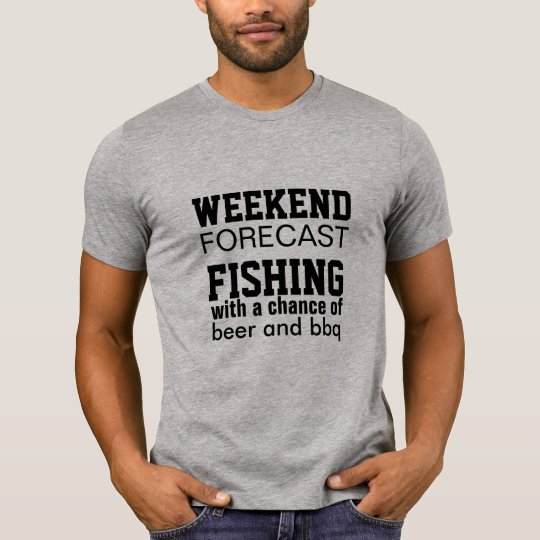 weekend forcast fishing funny beer bbq summer fun T-Shirt