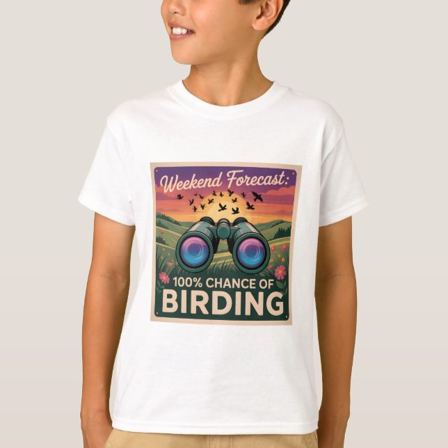 Weekend Forecast: 100% Chance of Birding T-Shirt (Front)