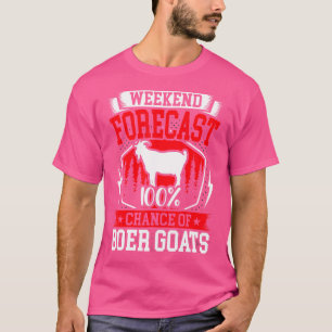 Weekend Forecast 100 Chance Of Boer Goats T-Shirt