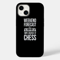 Weekend Forecast - 100% Chance of Chess