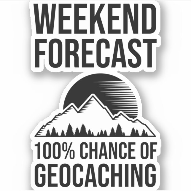Weekend Forecast - 100% Chance of Geocaching (Front)