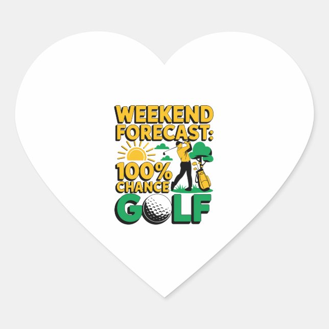 Weekend Forecast 100% Chance of Golf Heart Sticker (Front)