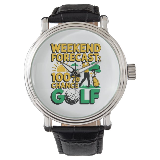Weekend Forecast 100% Chance of Golf Watch (Front)
