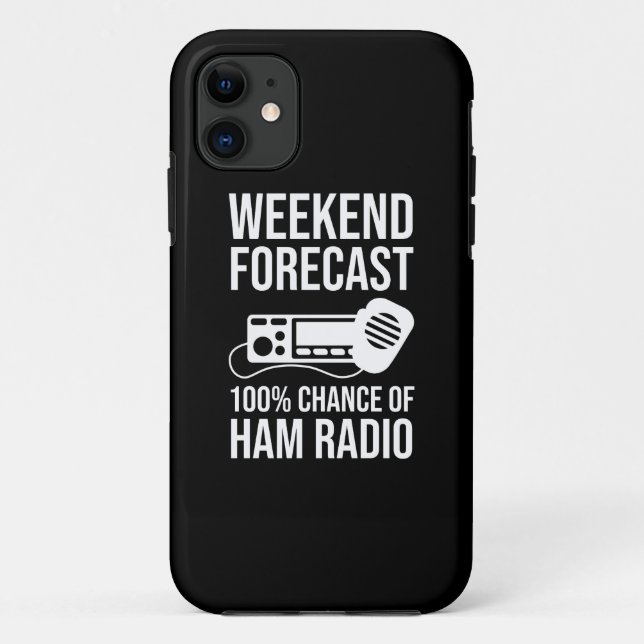 Weekend Forecast - 100% Chance of Ham Radio Case-Mate iPhone Case (Back)