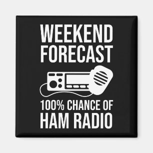 Weekend Forecast - 100% Chance of Ham Radio Magnet