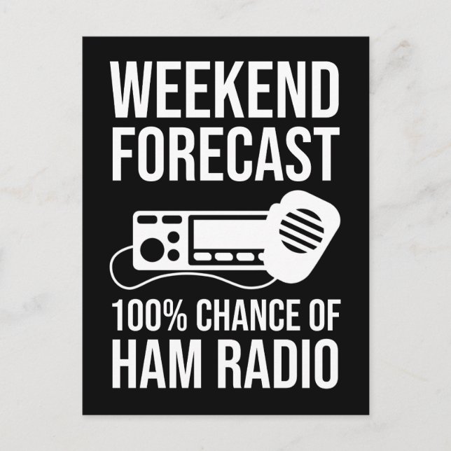 Weekend Forecast - 100% Chance of Ham Radio Postcard (Front)