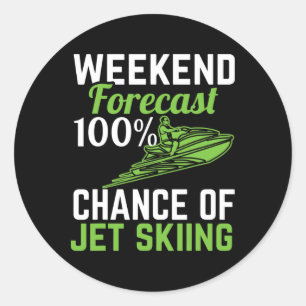 Weekend Forecast 100% Chance Of Jet Skiing, Funny Classic Round Sticker